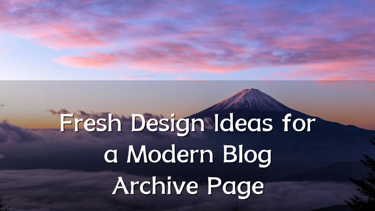Fresh Design Ideas for a Modern Blog Archive Page