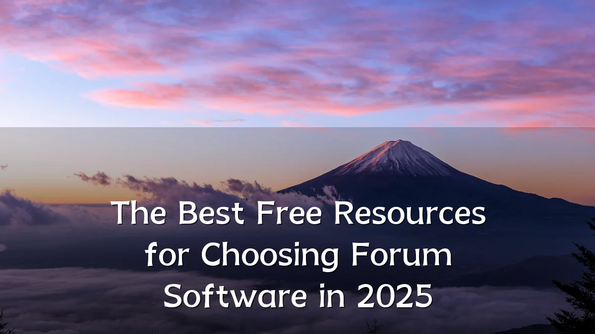 The Best Free Resources for Choosing Forum Software in 2025