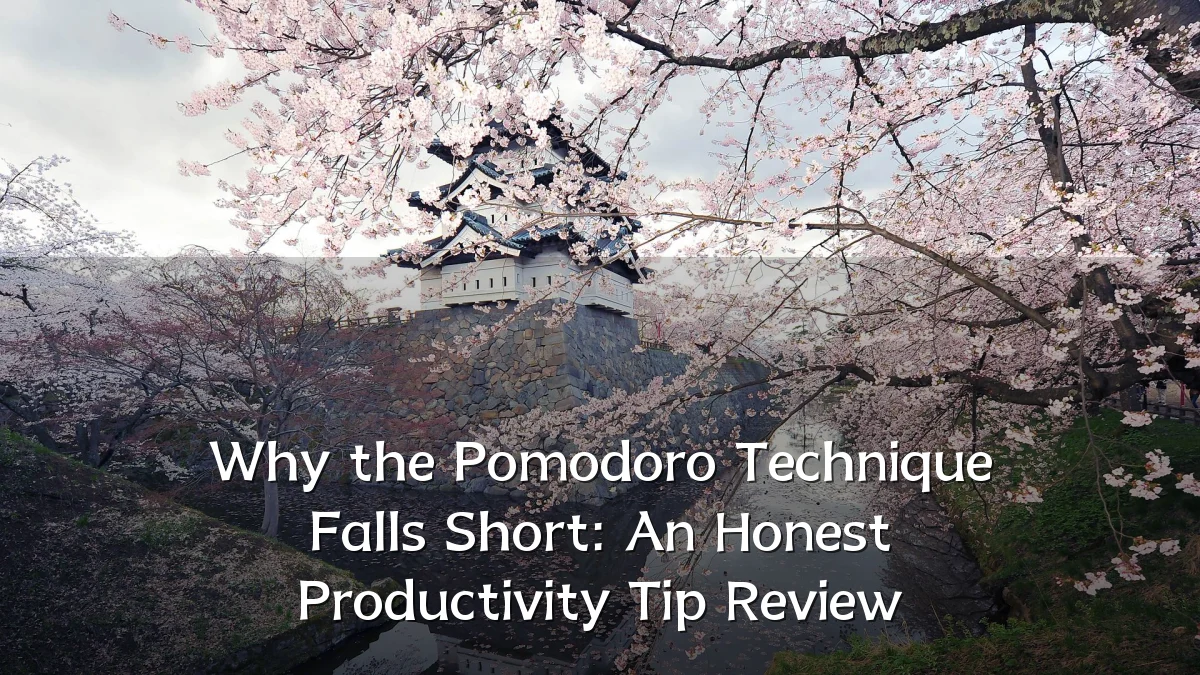 Why the Pomodoro Technique Falls Short: An Honest Productivity Tip Review